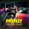 Frenzy - Ab zur Tanke - Single